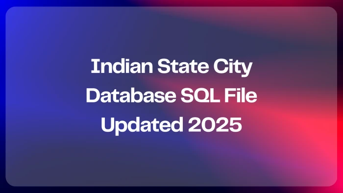 Indian State City Database SQL File Download – Updated List 2025